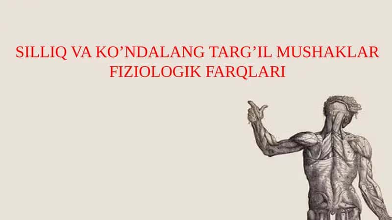 SILLIQ VA KO’NDALANG TARG’IL MUSHAKLAR FIZIOLOGIK FARQLARI