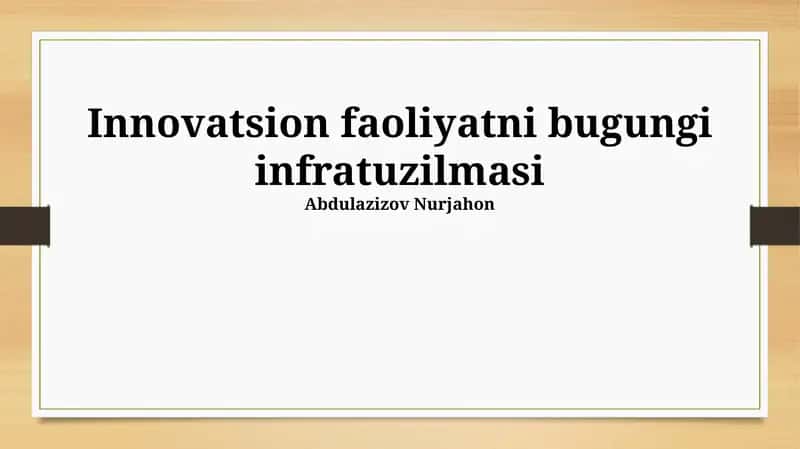 Innovatsion faoliyatni bugungi infratuzilmasi