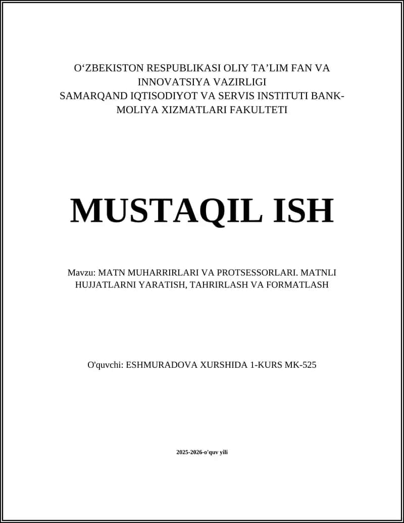 MATN MUHARRIRLARI VA PROTSESSORLARI. MATNLI HUJJATLARNI YARATISH, TAHRIRLASH VA FORMATLASH