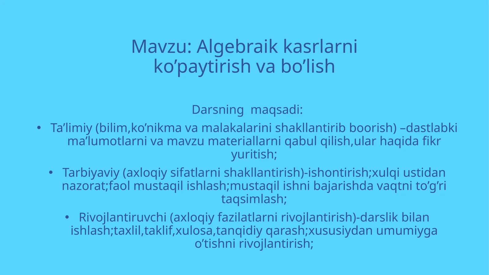 Algebraik kasrlarni ko’paytirish va bo’lish