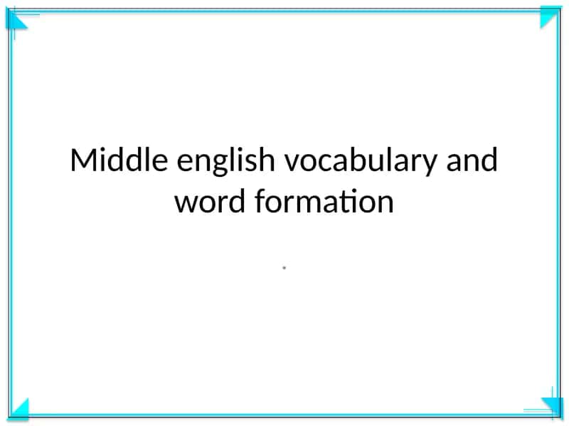 Middle English Vocabulary and Word Formation