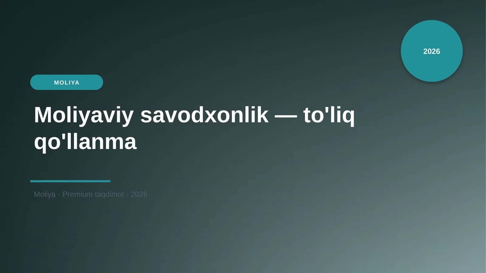 Moliyaviy savodxonlik — to'liq qo'llanma