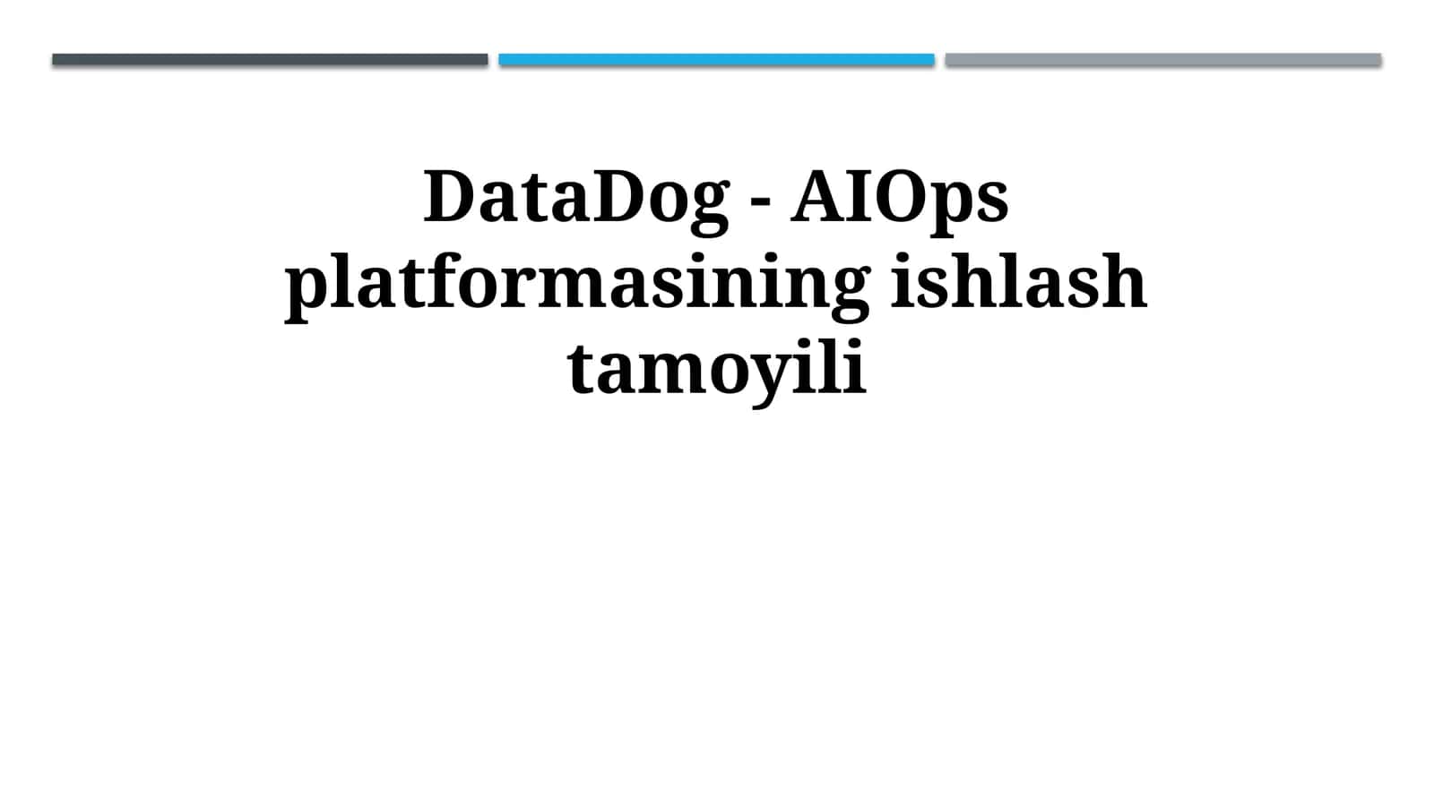 DataDog - AIOps platformasining ishlash tamoyili