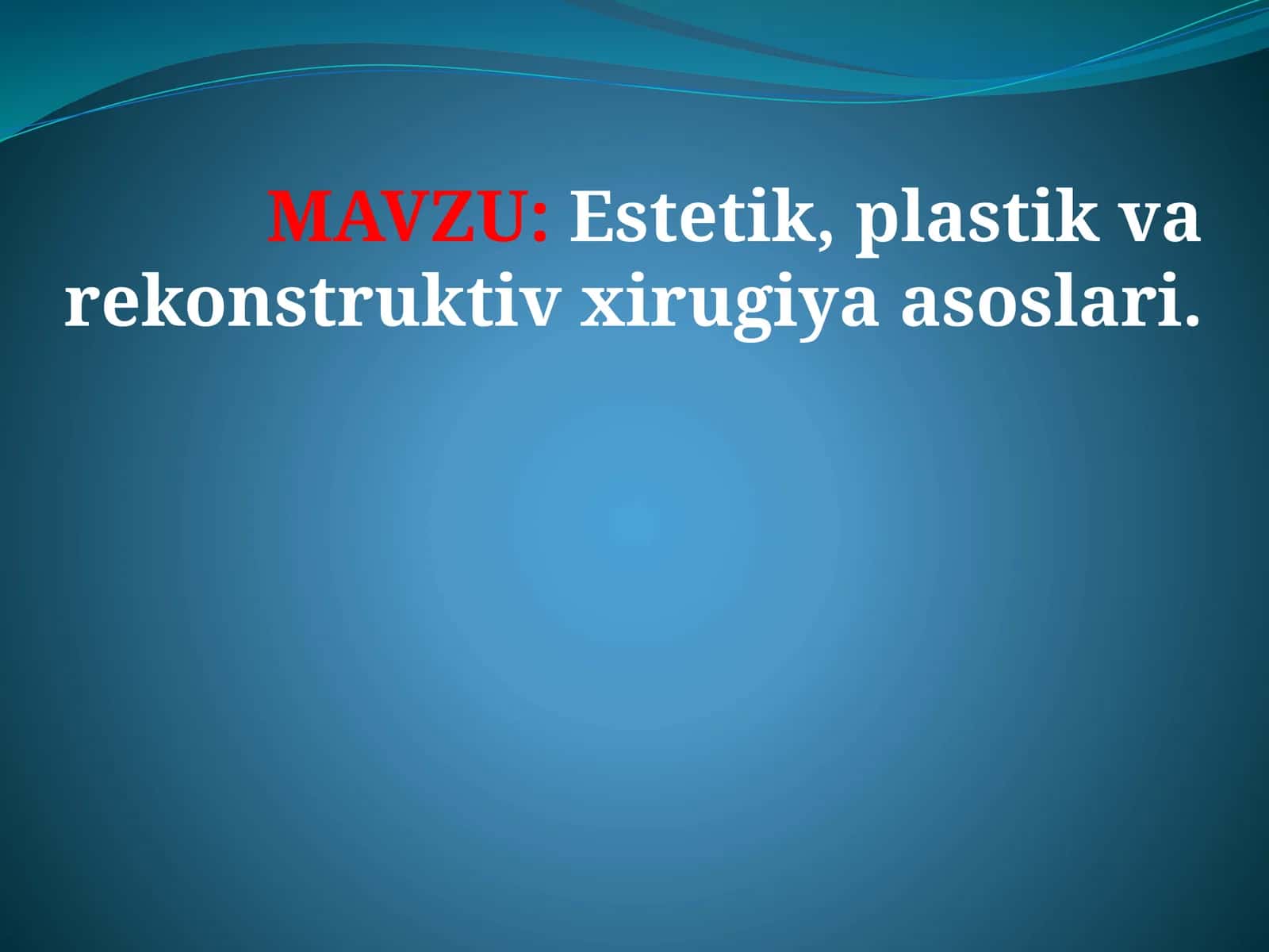 Estetik, plastik va rekonstruktiv xirugiya asoslari