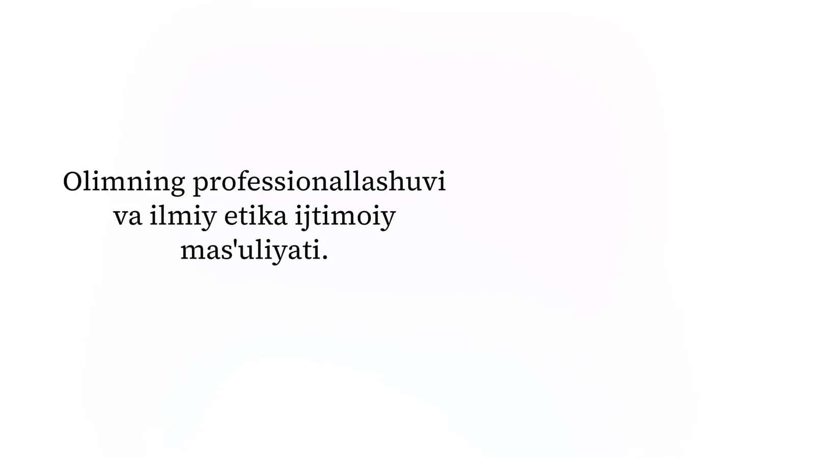 Olimning professionallashuvi va ilmiy etika