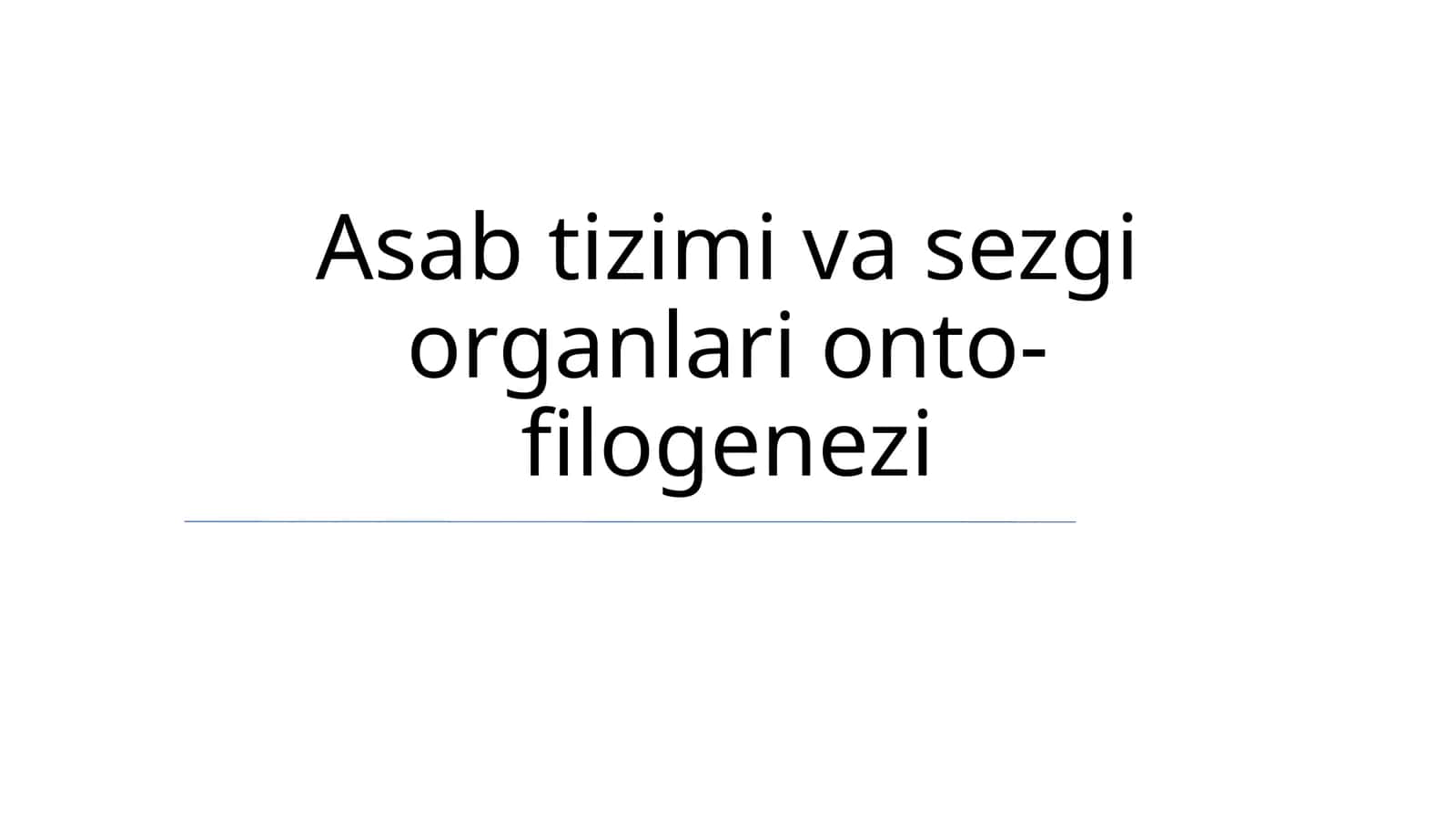 Asab tizimi va sezgi organlari onto-filogenezi