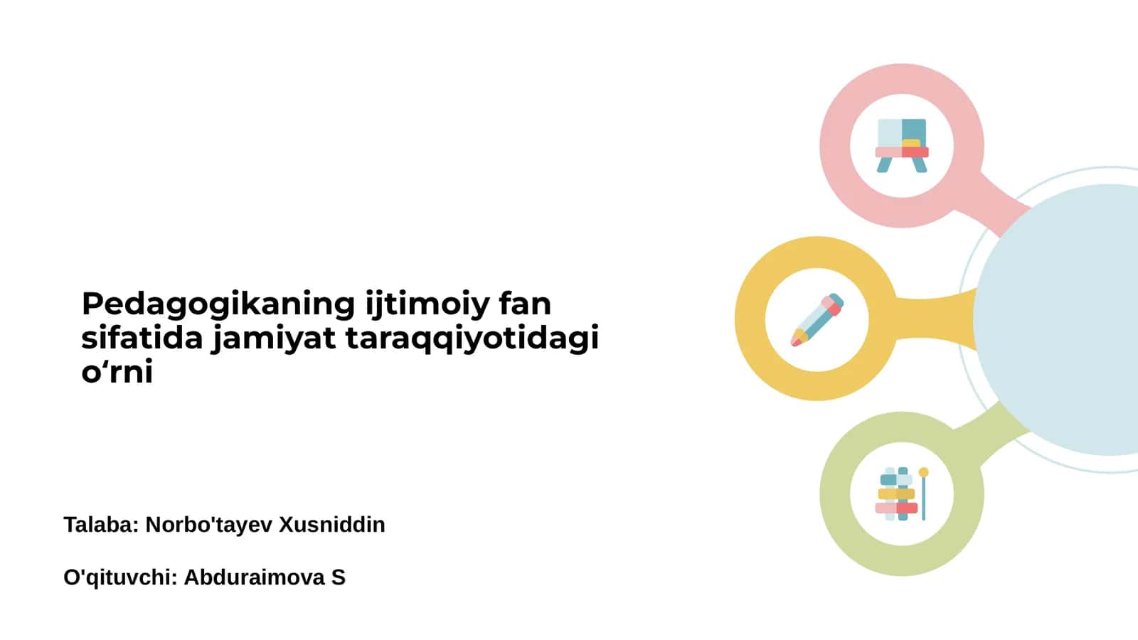 Pedagogikaning ijtimoiy fan sifatida jamiyat taraqqiyotidagi oʻrni