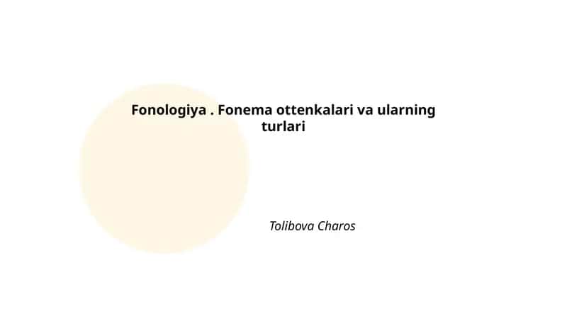 Fonologiya. Fonema ottenkalari va ularning turlari