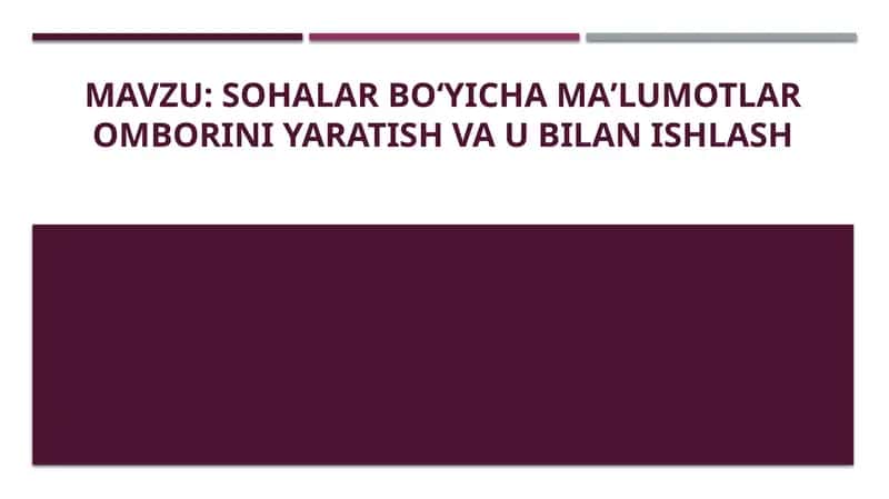 Sohalar boʻyicha maʼlumotlar omborini yaratish va u bilan ishlash