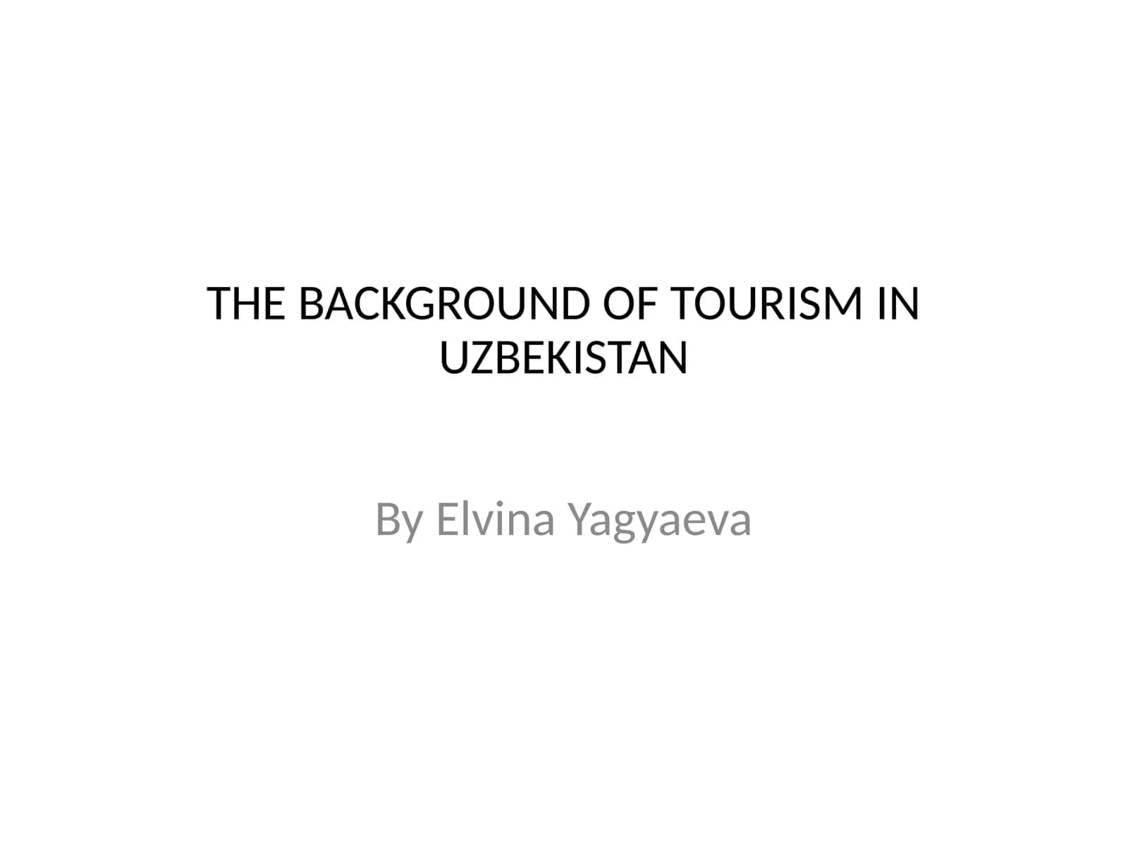 THE BACKGROUND OF TOURISM IN UZBEKISTAN
