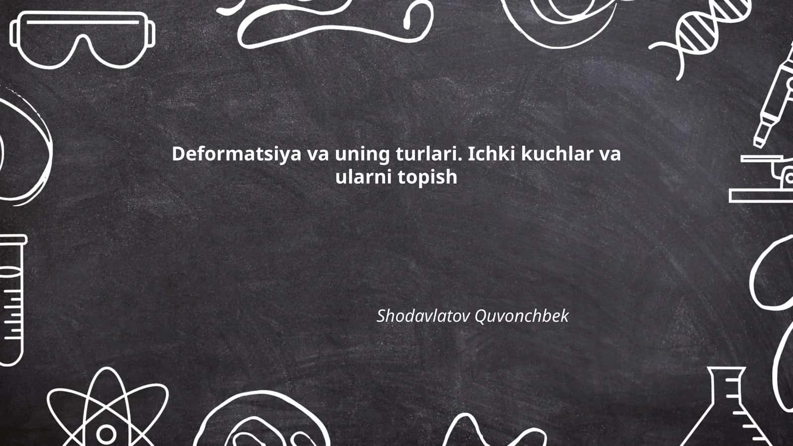 Deformatsiya va uning turlari