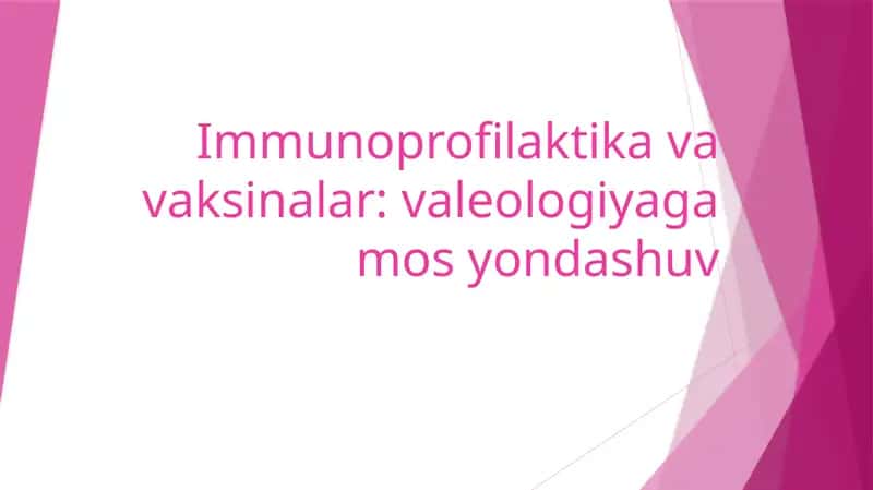 Immunoprofilaktika va vaksinalar: valeologiyaga mos yondashuv