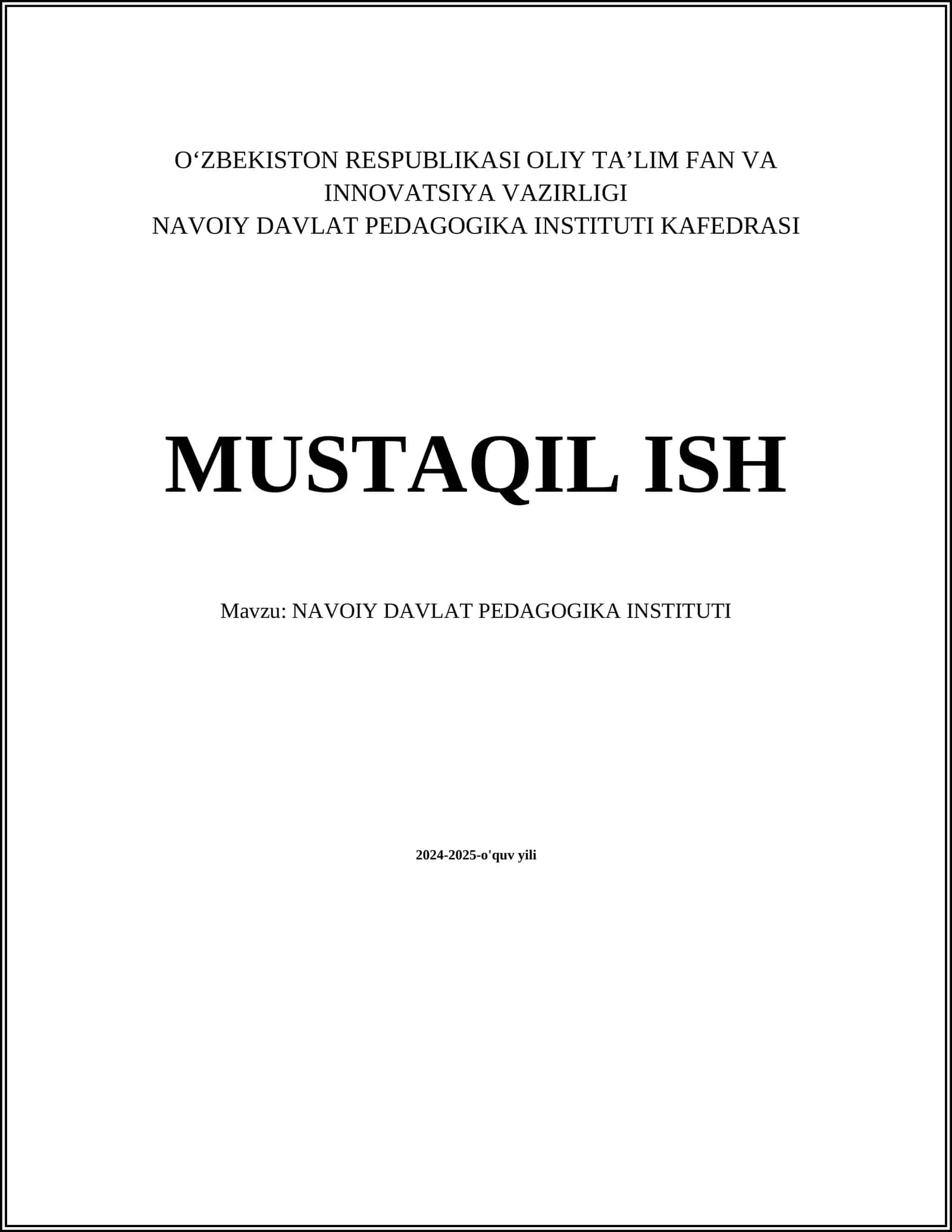 MUSTAQIL ISH Mavzu: NAVOIY DAVLAT PEDAGOGIKA INSTITUTI