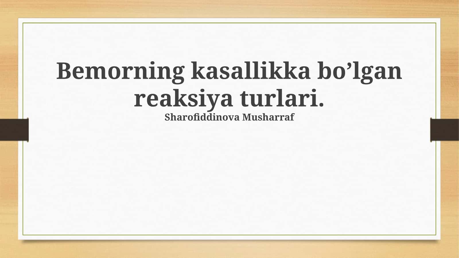 Bemorning kasallikka bo’lgan reaksiya turlari
