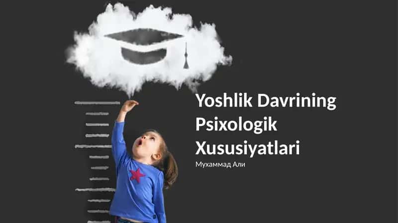 O'smirlik Davrining Psixologik Xususiyatlari