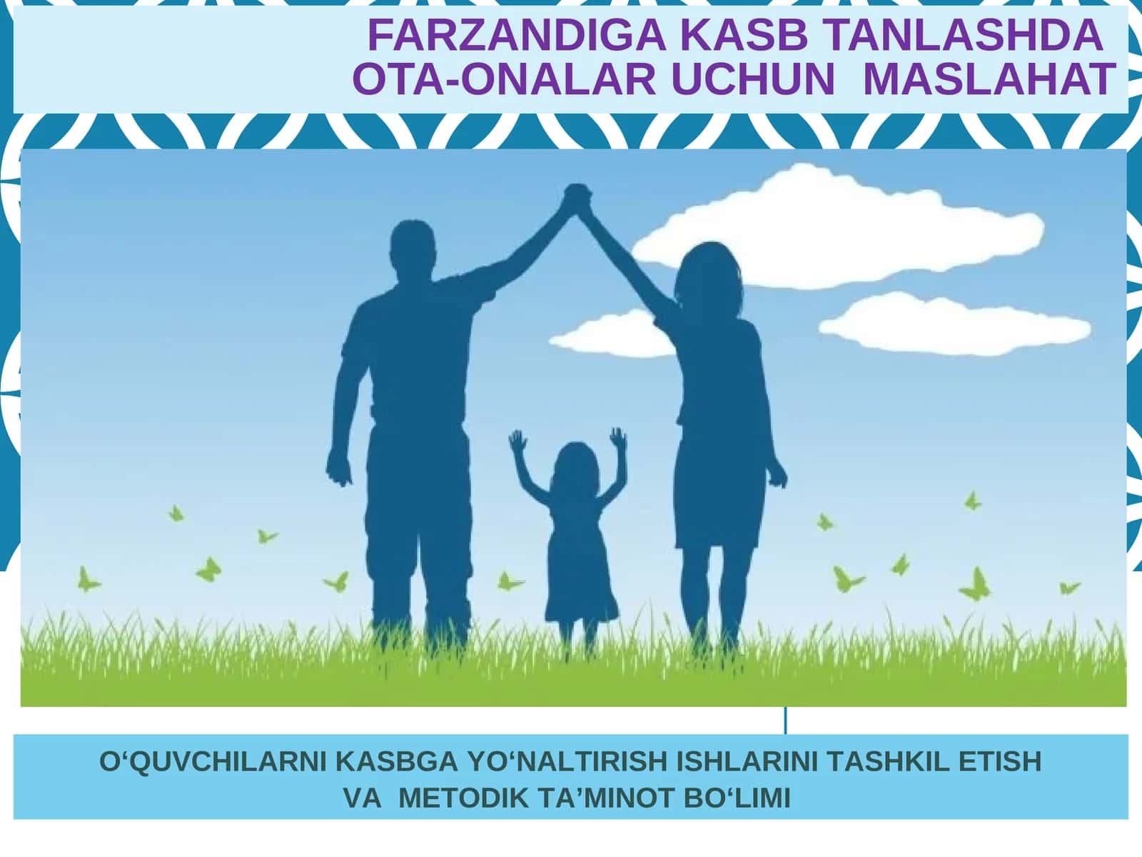 FARZANDIGA KASB TANLASHDA OTA-ONALAR UCHUN MASLAHAT