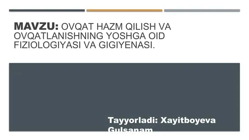Ovqat hazm qilish va ovqatlanishning yoshga oid fiziologiyasi va gigiyenasi