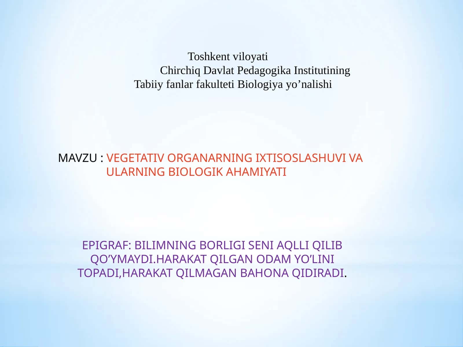 VEGETATIV ORGANARNING IXTISOSLASHUVI VA ULARNING BIOLOGIK AHAMIYATI