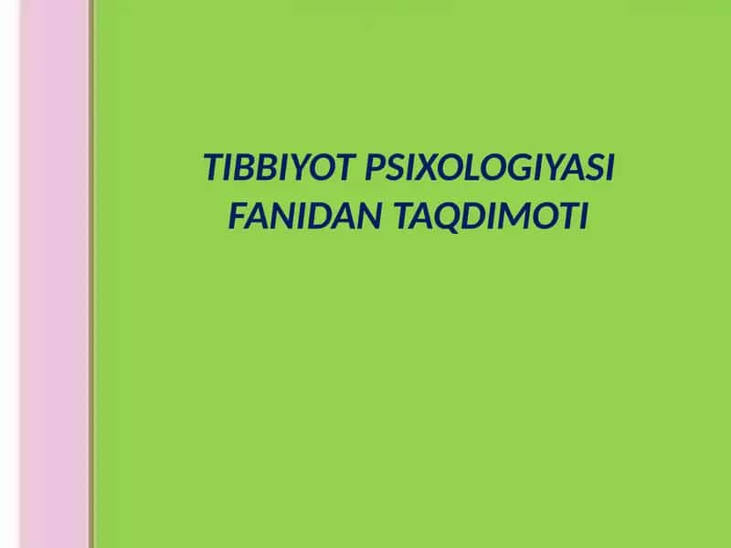 Tibbiyot Psixologiyasi Fanidan Taqdimoti