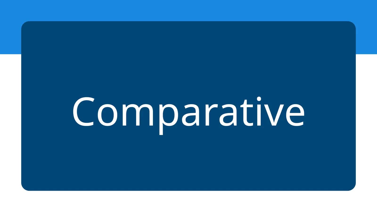 COMPARATIVE ADJECTIVES