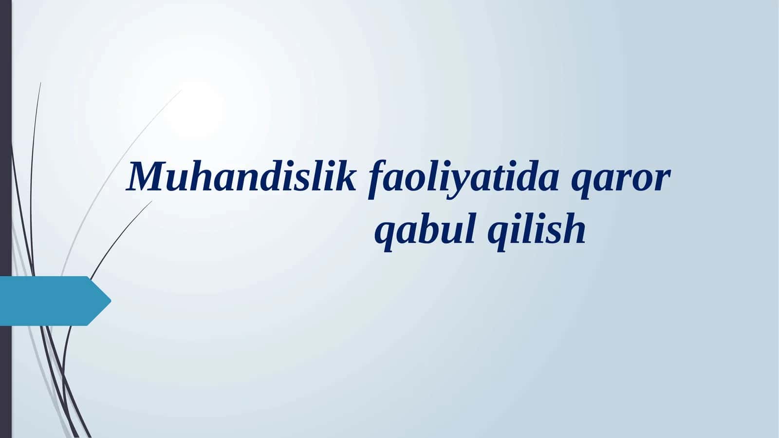Muhandislik faoliyatida qaror qabul qilish