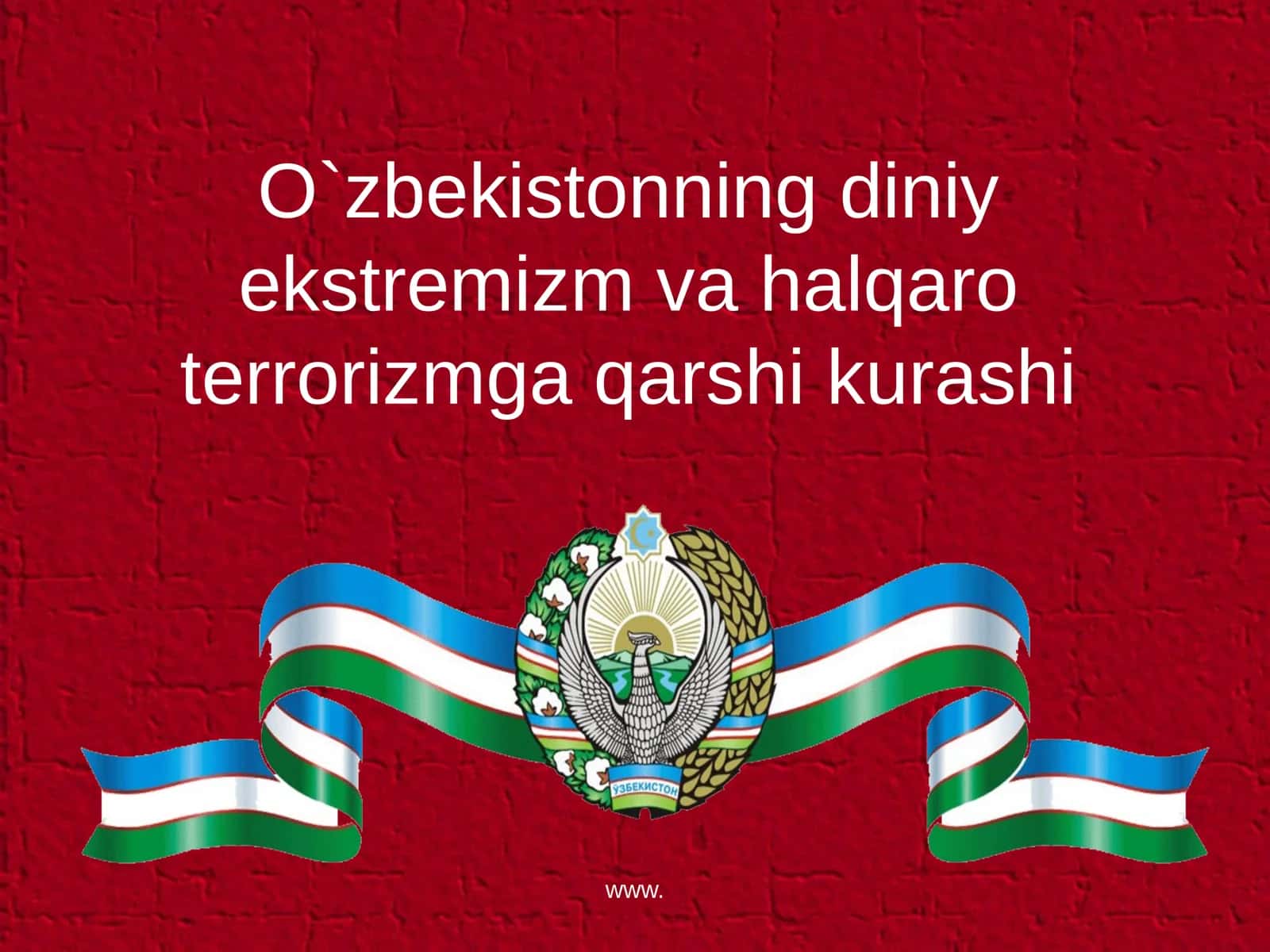 O`zbekistonning diniy ekstremizm va halqaro terrorizmga qarshi kurashi