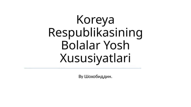 Koreya Respublikasining Bolalar Yosh Xususiyatlari
