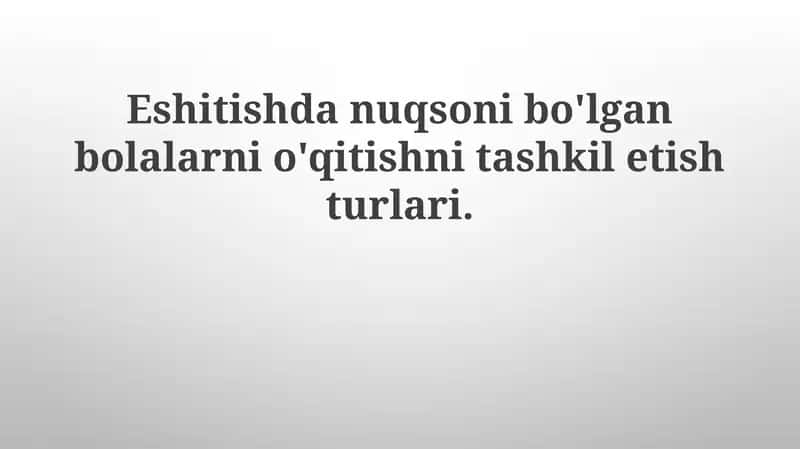 Eshitish qobiliyati cheklangan bolalar uchun ta'lim