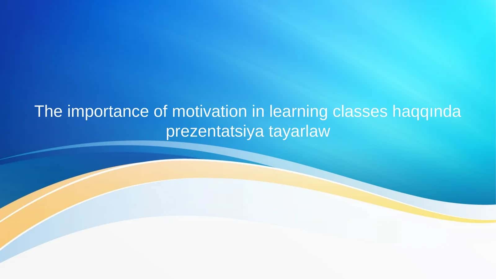 Planirovka prezentatsii po vazhnosti motivatsii v uchebnom processe