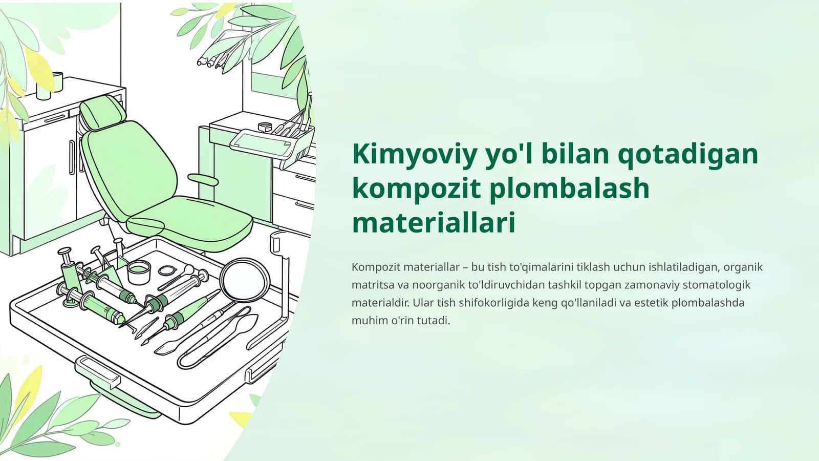 Kimyoviy yo'l bilan qotadigan kompozit plombalash materiallari