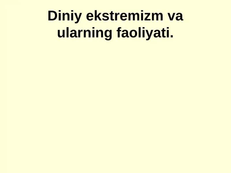 Diniy ekstremizm va ularning faoliyati