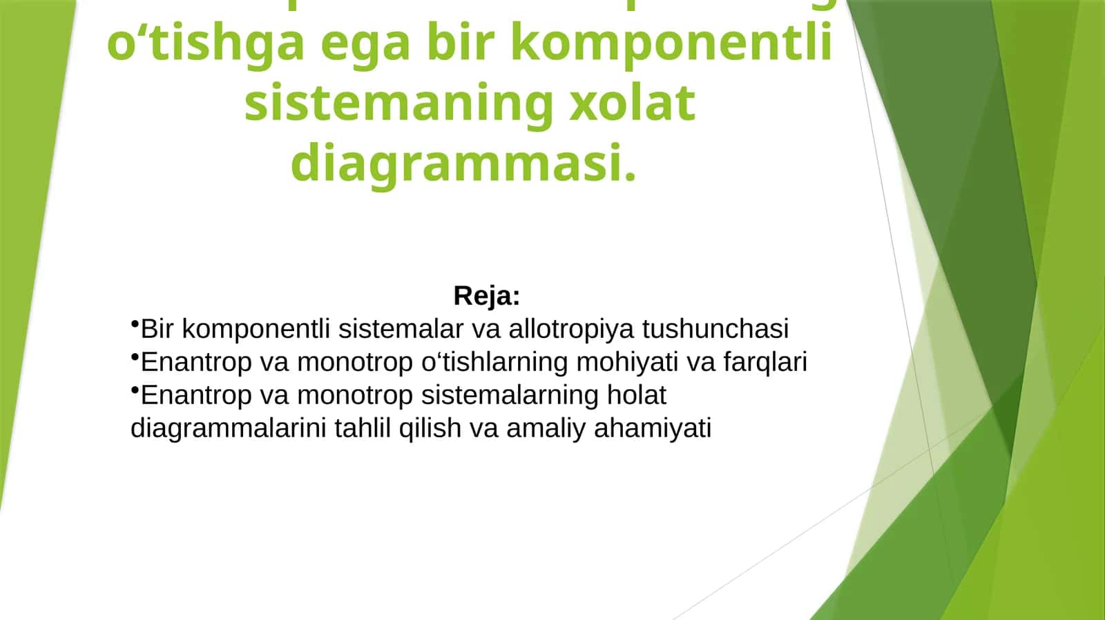 Enantropvamonotropturdagi o‘tishga egab birkomponentli sistemalarning xolatdiagrammasi