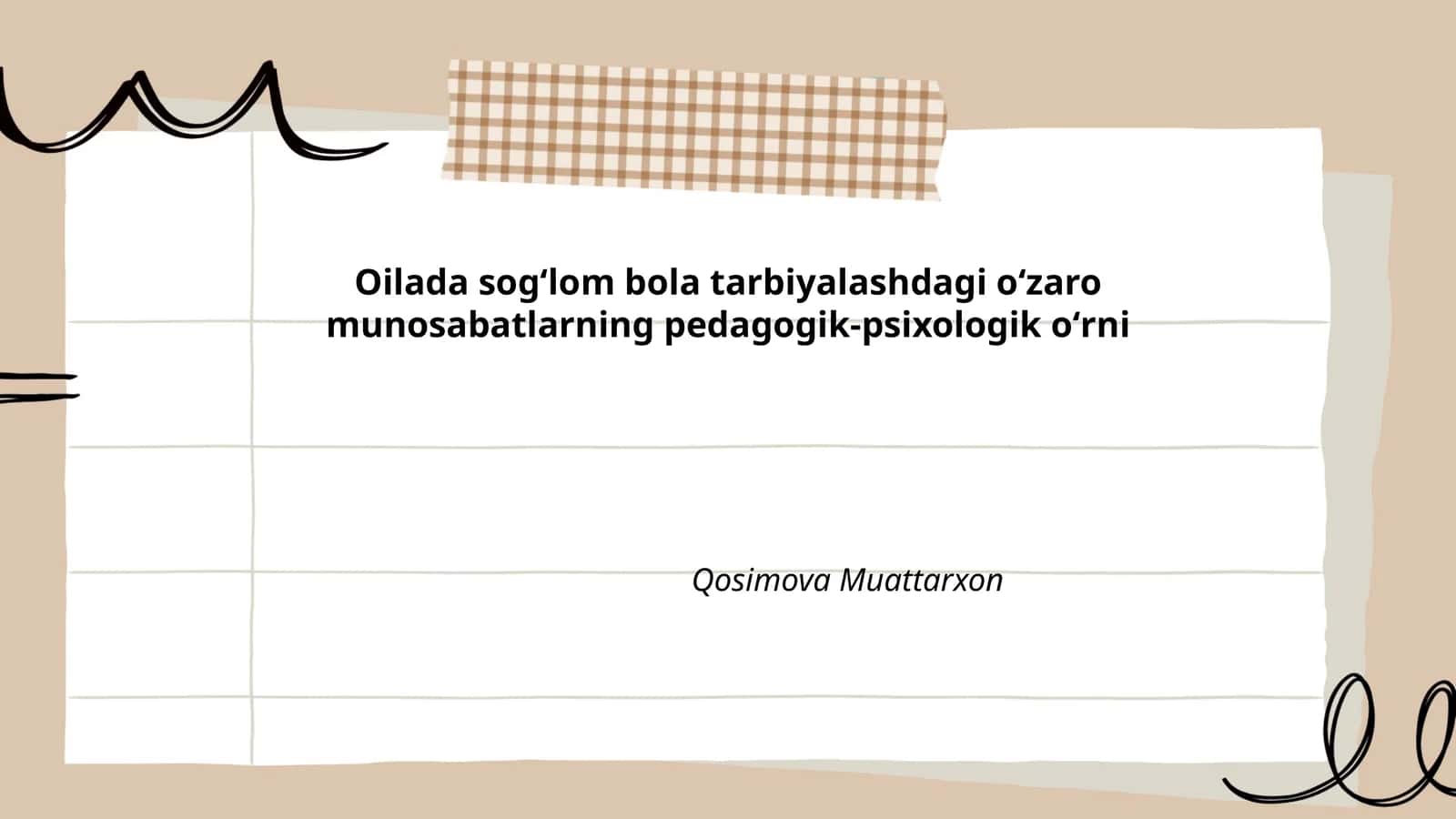 Oilada sogʻlom bola tarbiyalashdagi oʻzaro munosabatlarning pedagogik-psixologik oʻrni