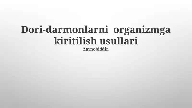 Dori-darmonlarni organizmga kiritilish usullari
