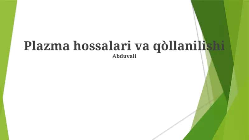 Plazma hossalari va qòllanilishi