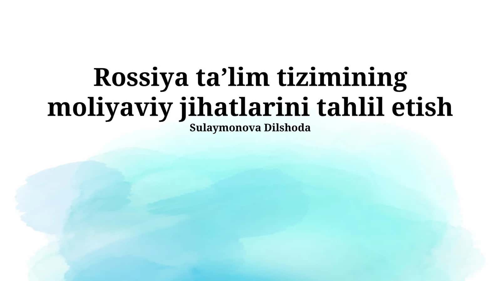 Rossiya ta’lim tizimining moliyaviy jihatlarini tahlil etish