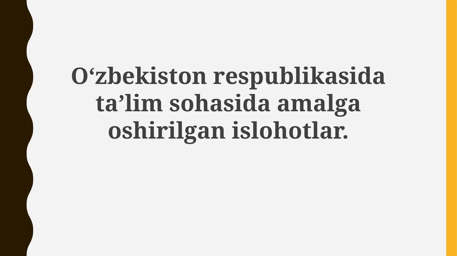 Oʻzbekiston respublikasi dataʼlim sohasida amalga oshirilgan islohotlar