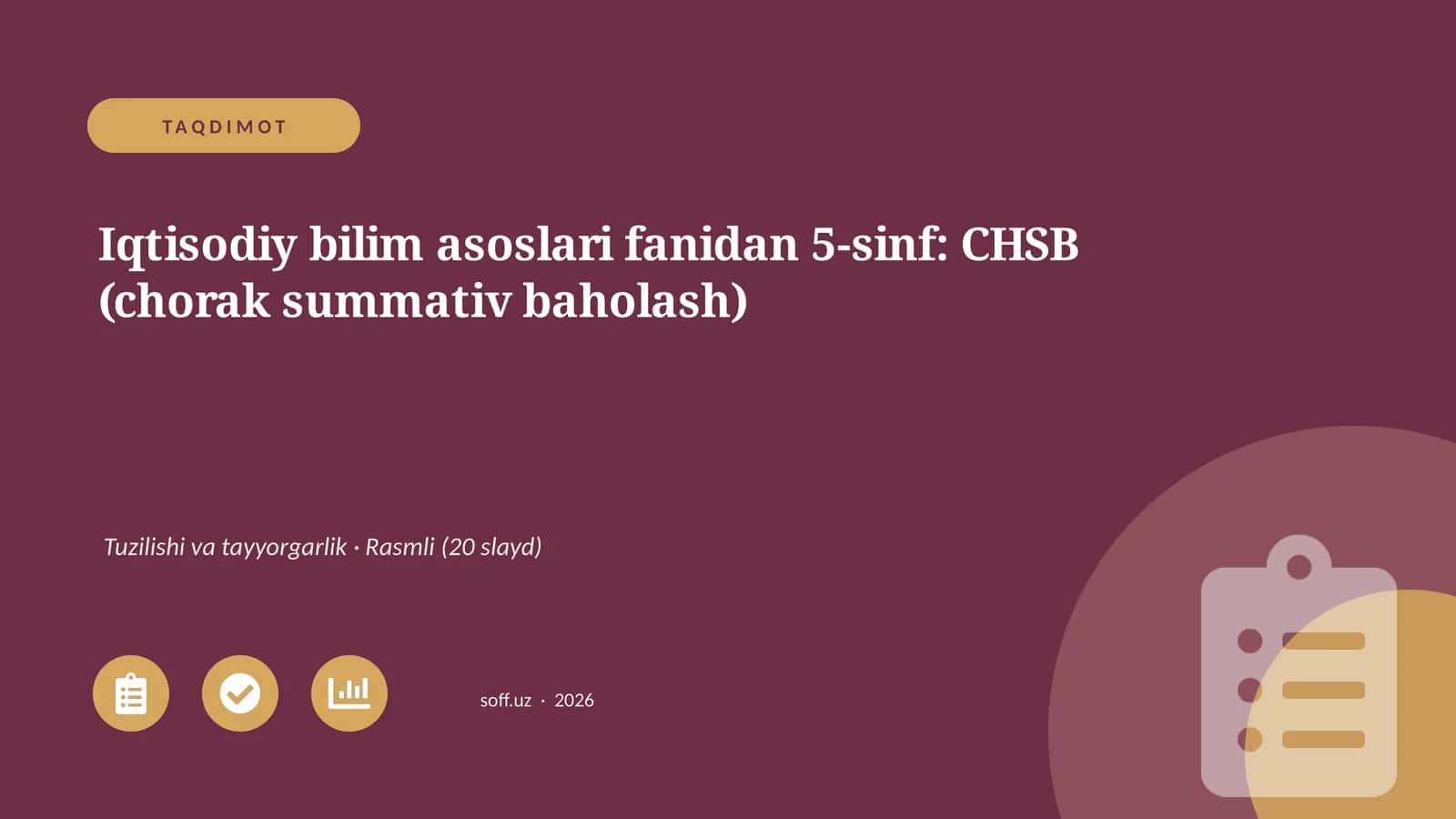 Iqtisodiy bilim asoslari fanidan 5-sinf: CHSB (chorak summativ baholash)