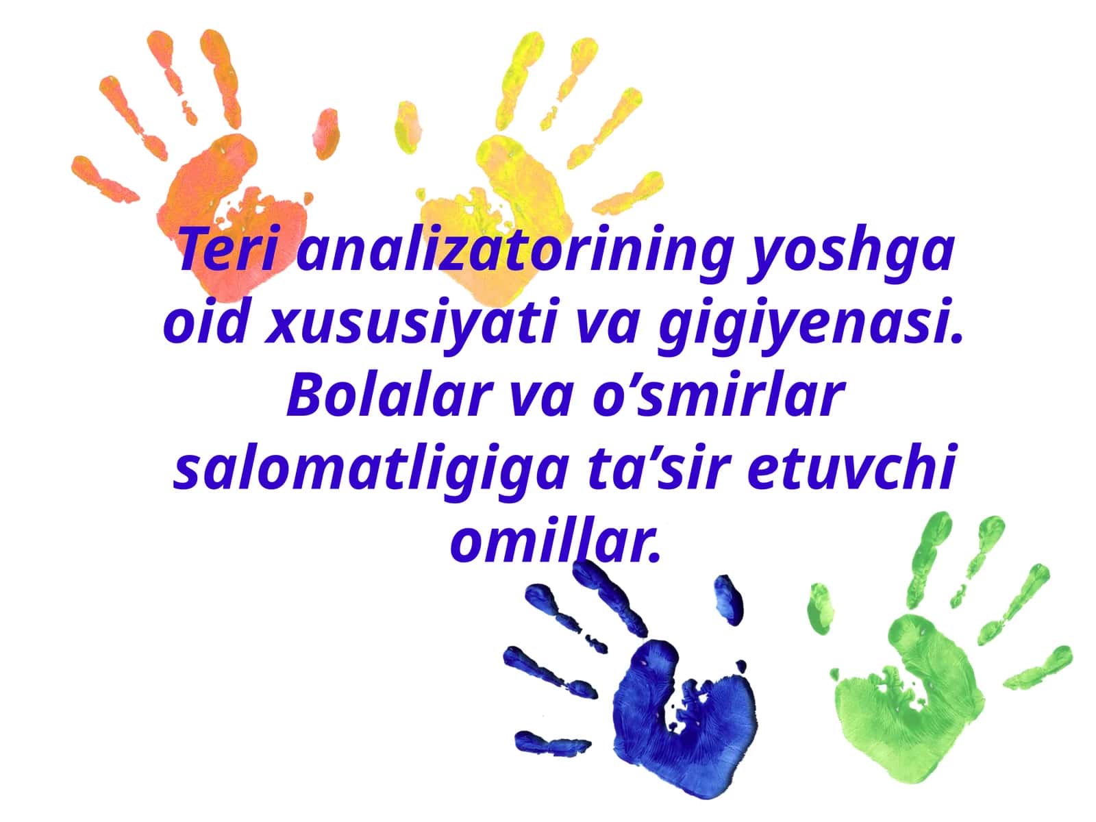 Terianalizatorining yoshga oid xususiyati va gigiyenasi. Bolalar va oʻsmirlar salomatligiga taʼsir etuvchi omillar