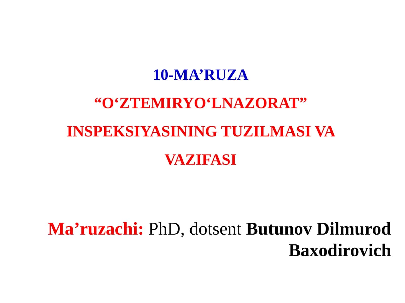 10-MA’RUZA“O‘ZTEMIRYO‘LNAZORAT” INSPEKSIYASINING TUZILMASI VA VAZIFASI