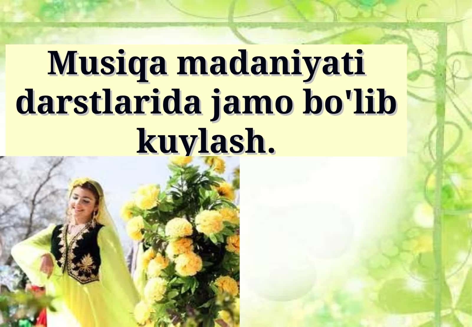 Musiqa madaniyati darstlarida jamo bo'lib kuylash.