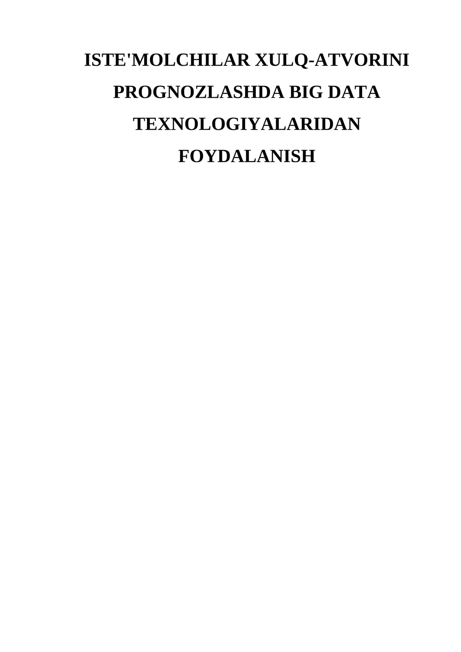XULQ-ATVORINI PROGNOZLASHDA BIG DATA TEXNOLOGIYALARIDAN FOYDALANISH