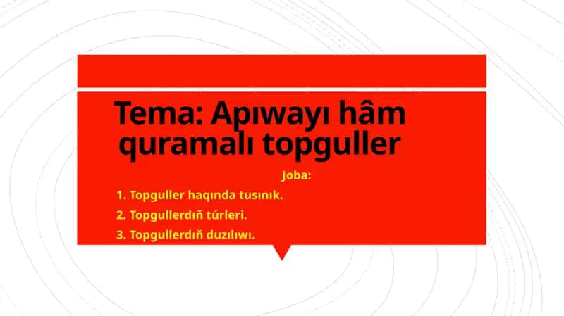 Apıwayı hâm quramalı topguller
