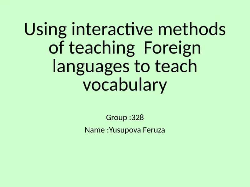 Using interactive methods of teaching Foreign languages to teach vocabulary