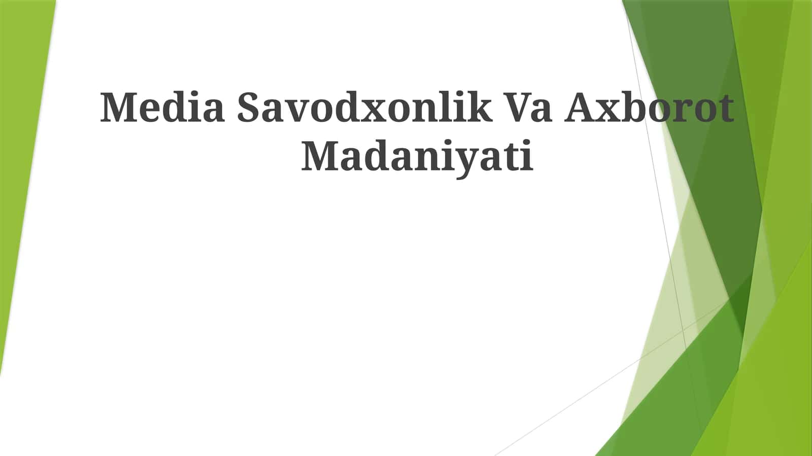Media Savodxonlik Va Axborot Madaniyati