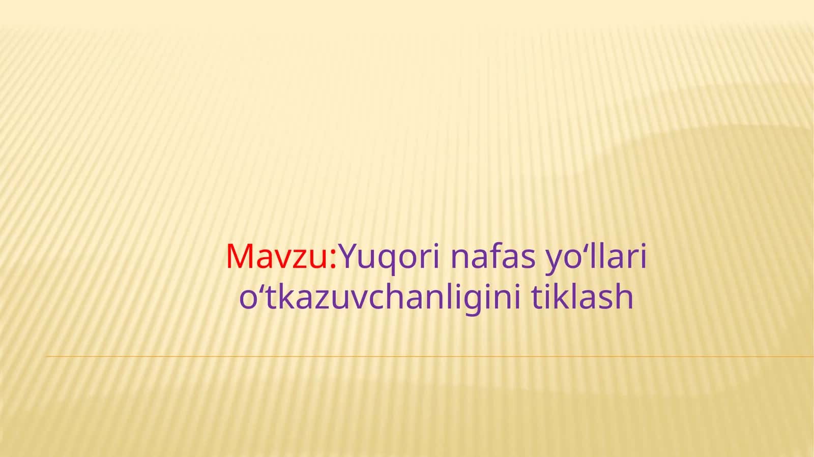 Yuqori nafas yoʻllari oʻtkazuvchanligini tibtiklash