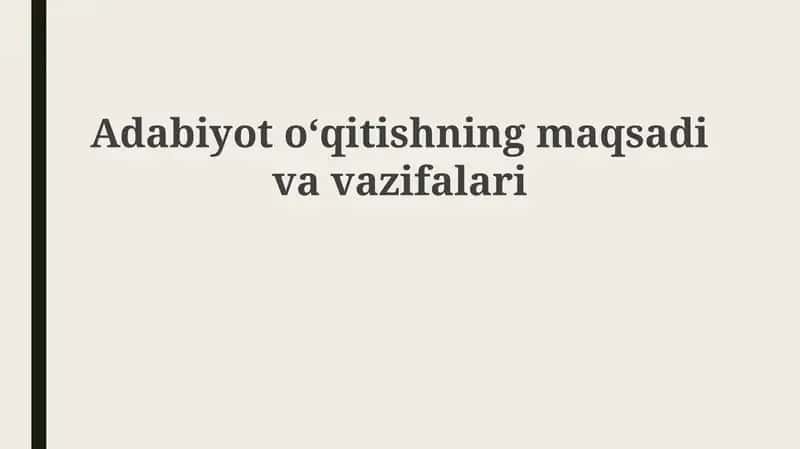 Adabiyotoʻqitishningmaqsadivavazifalari