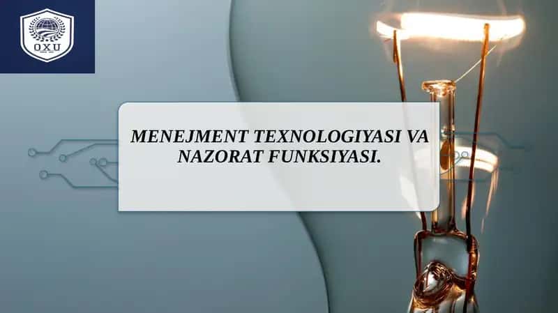Menejment texnologiyasi va nazorat funksiyasi