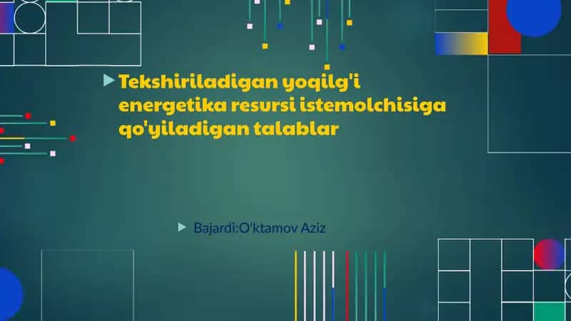 Tekshiriladigan yoqilg'i energetika resurslari stemolchisiga qo'yiladigan talablar