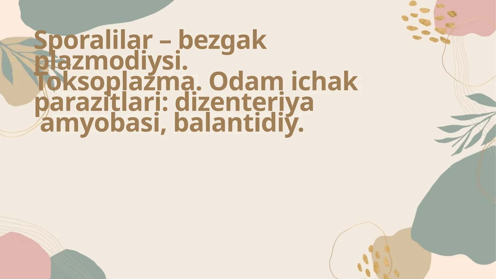 Sporalilarning Umumiy Tavsifi va Bezgak Plazmodiysi